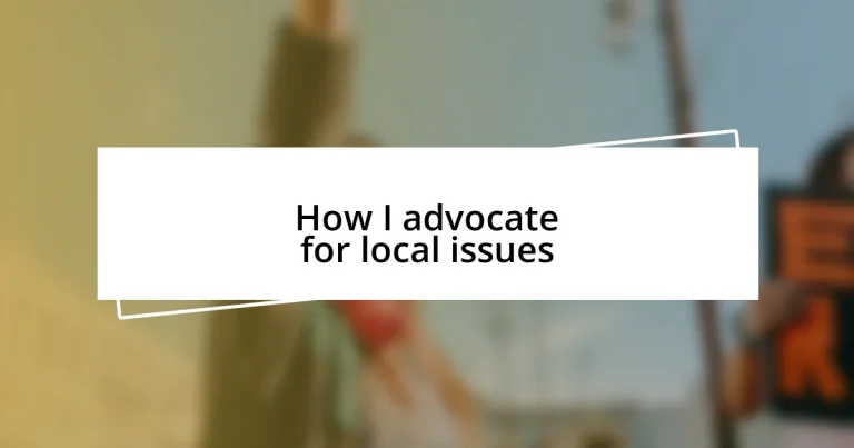 How I advocate for local issues