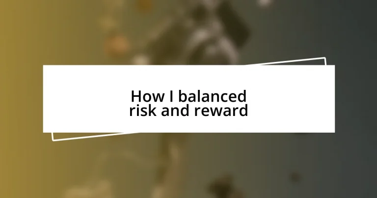 How I balanced risk and reward