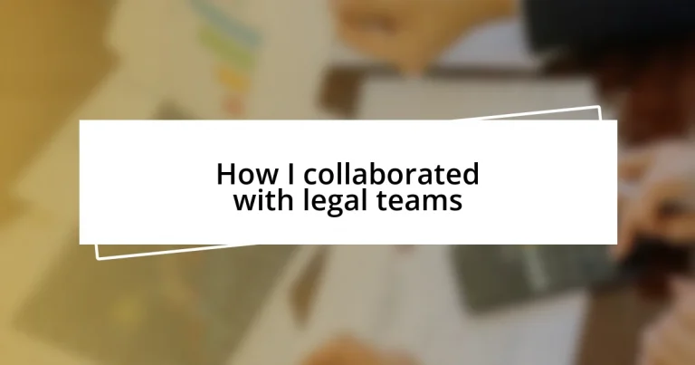 How I collaborated with legal teams