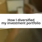 How I diversified my investment portfolio