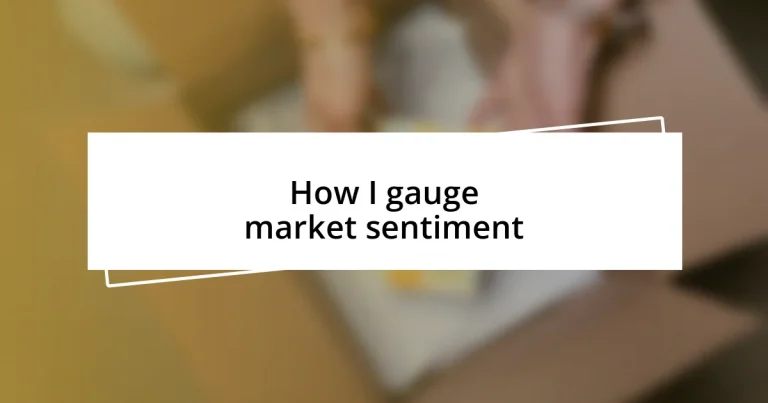 How I gauge market sentiment