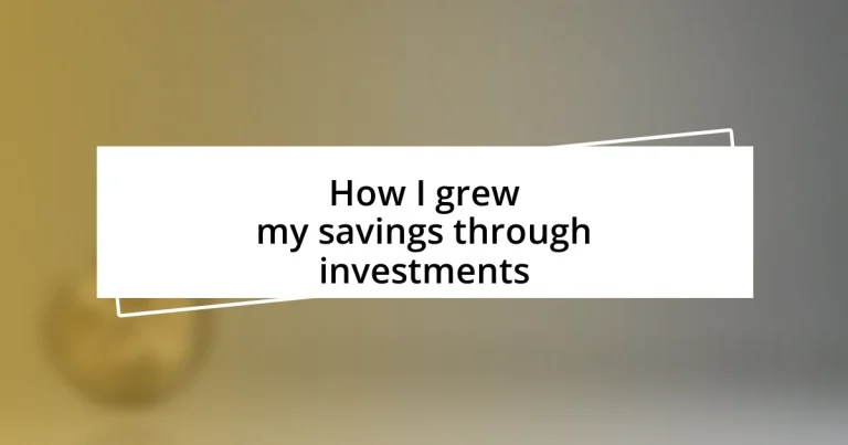 How I grew my savings through investments