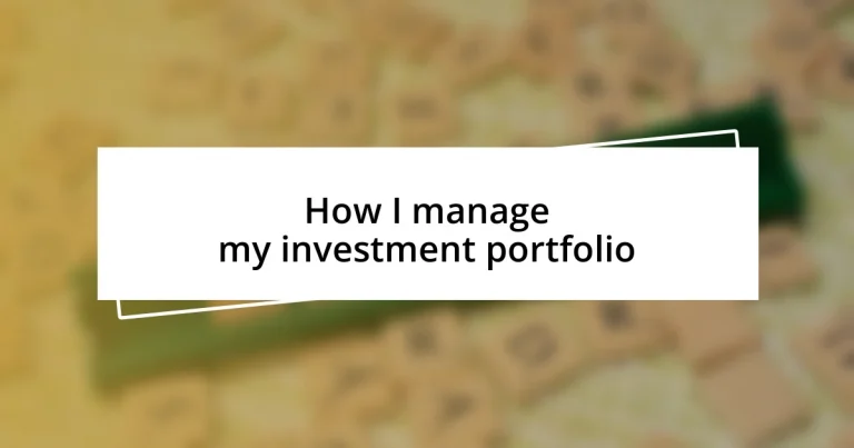 How I manage my investment portfolio