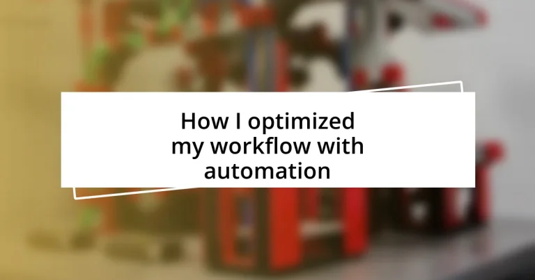 How I optimized my workflow with automation