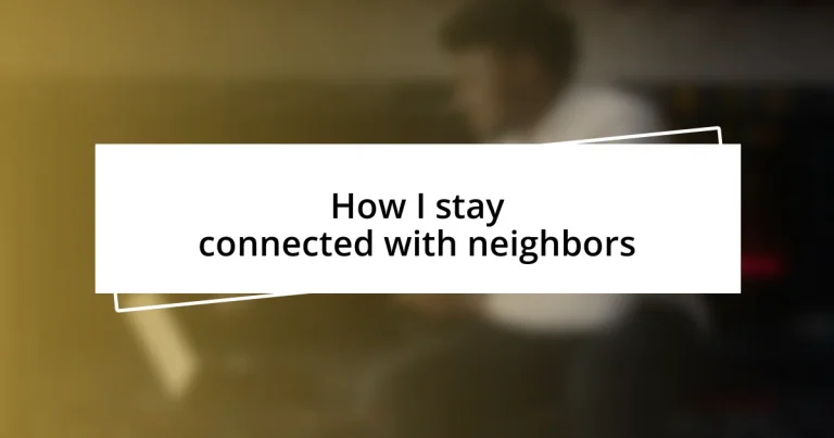 How I stay connected with neighbors