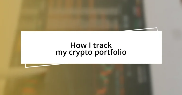 How I track my crypto portfolio