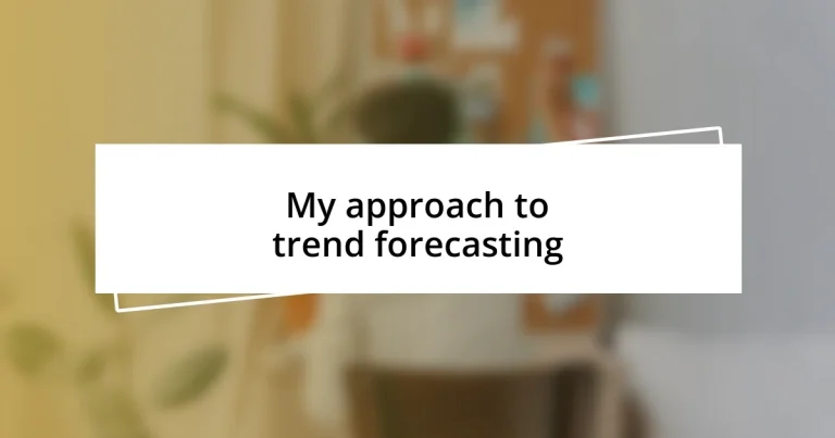 My approach to trend forecasting