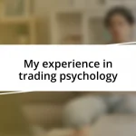 My experience in trading psychology