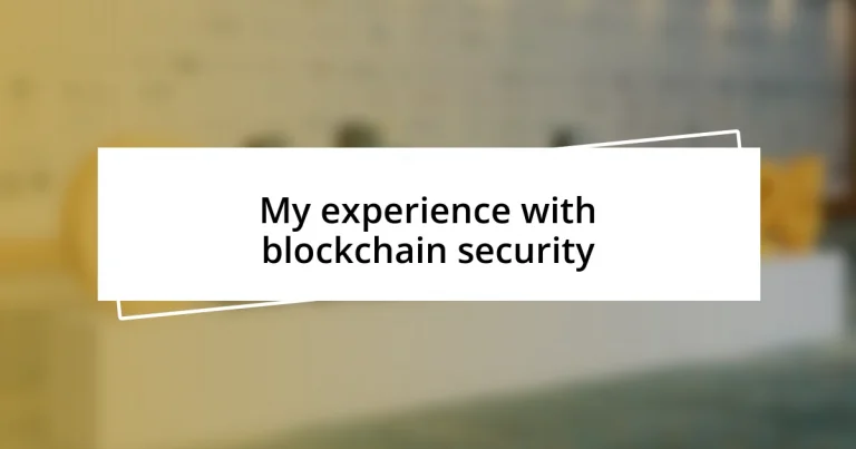 My experience with blockchain security