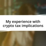 My experience with crypto tax implications