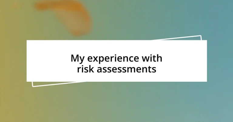 My experience with risk assessments