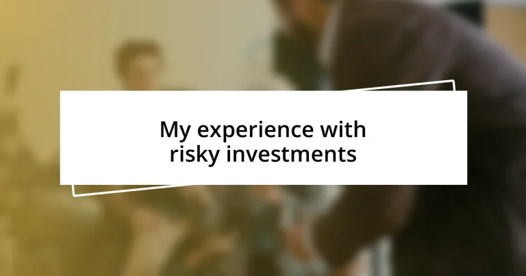 My experience with risky investments