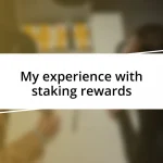 My experience with staking rewards