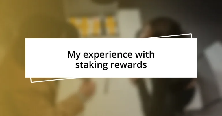 My experience with staking rewards