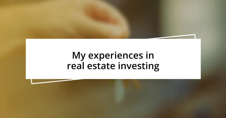 My experiences in real estate investing