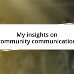 My insights on community communication