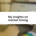 My insights on market timing