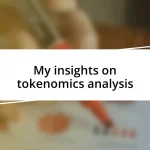 My insights on tokenomics analysis