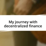 My journey with decentralized finance