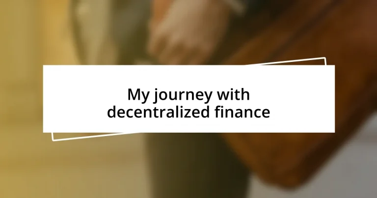 My journey with decentralized finance