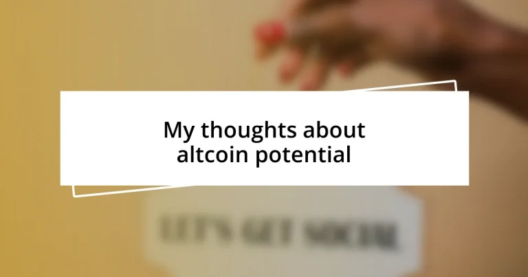 My thoughts about altcoin potential