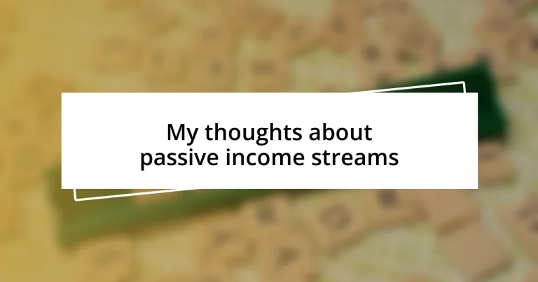 My thoughts about passive income streams