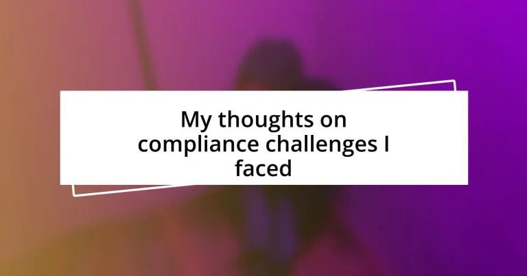 My thoughts on compliance challenges I faced