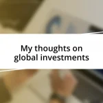 My thoughts on global investments