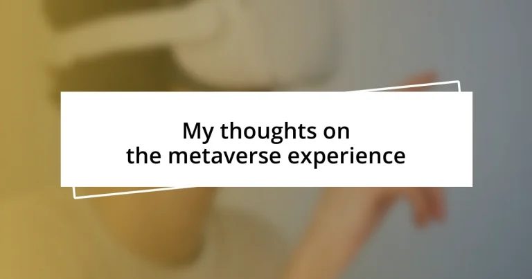 My thoughts on the metaverse experience