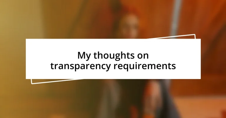 My thoughts on transparency requirements