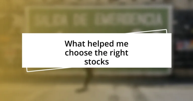 What helped me choose the right stocks