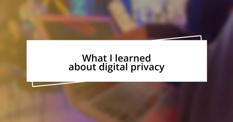 What I learned about digital privacy