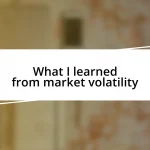 What I learned from market volatility