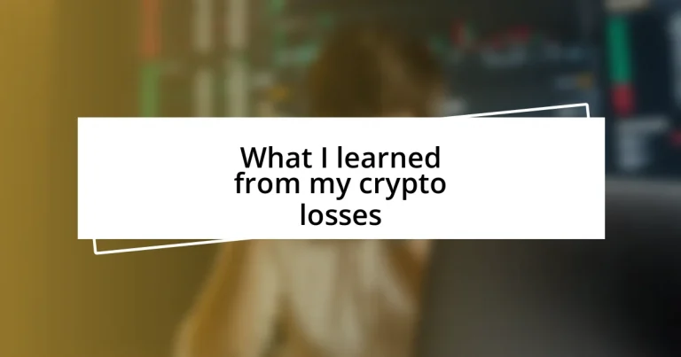 What I learned from my crypto losses