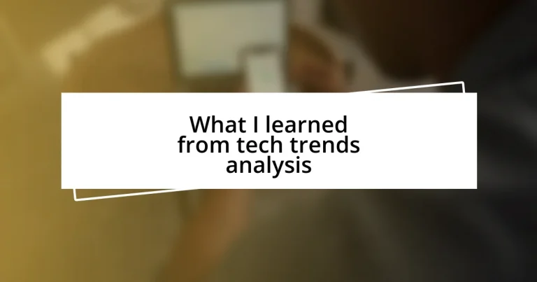 What I learned from tech trends analysis