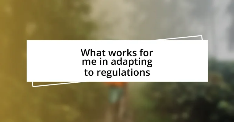 What works for me in adapting to regulations