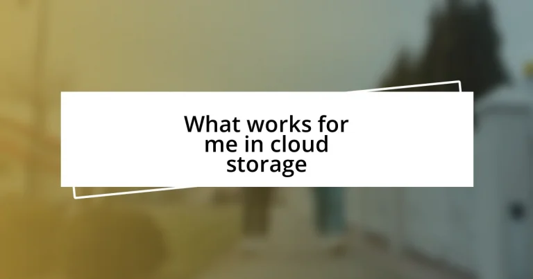 What works for me in cloud storage