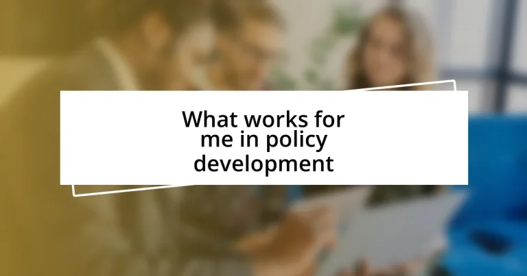 What works for me in policy development