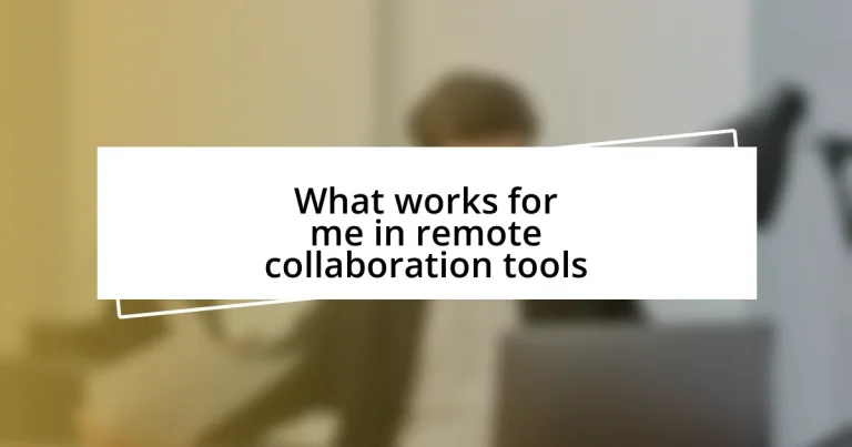 What works for me in remote collaboration tools