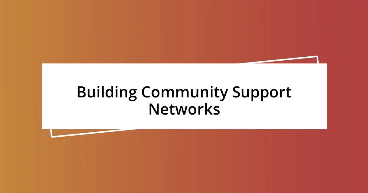 Building Community Support Networks