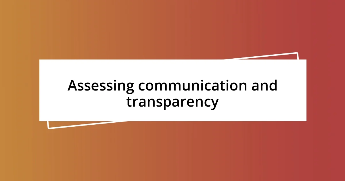 Assessing communication and transparency