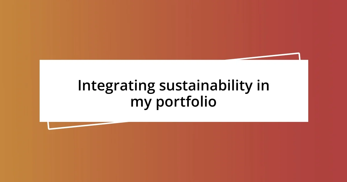 Integrating sustainability in my portfolio