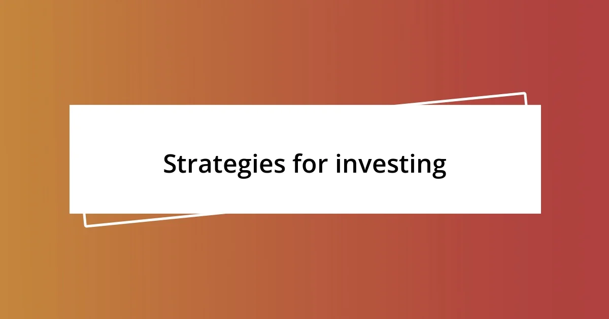 Strategies for investing