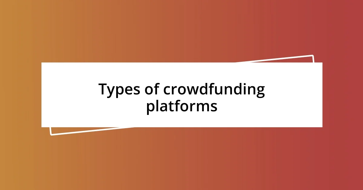 Types of crowdfunding platforms