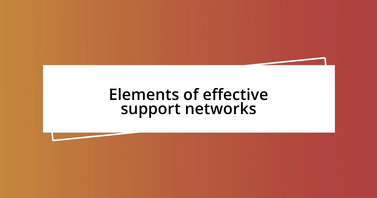 Elements of effective support networks