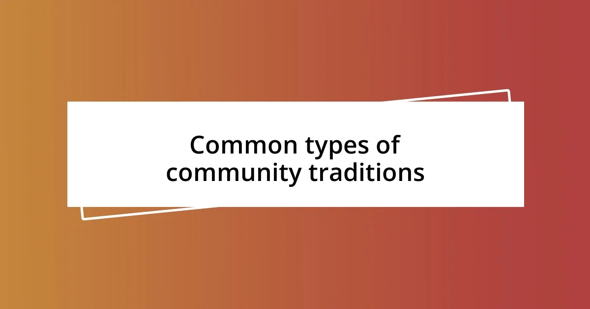 Common types of community traditions