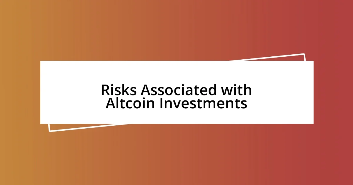 Risks Associated with Altcoin Investments