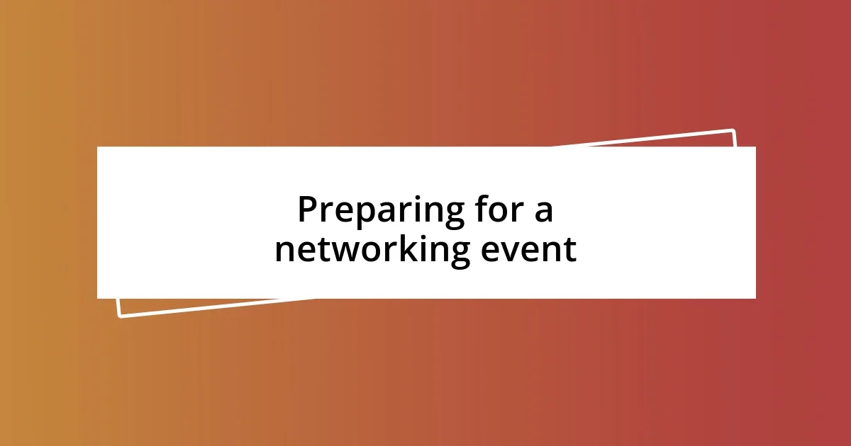 Preparing for a networking event