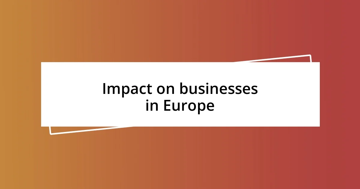 Impact on businesses in Europe