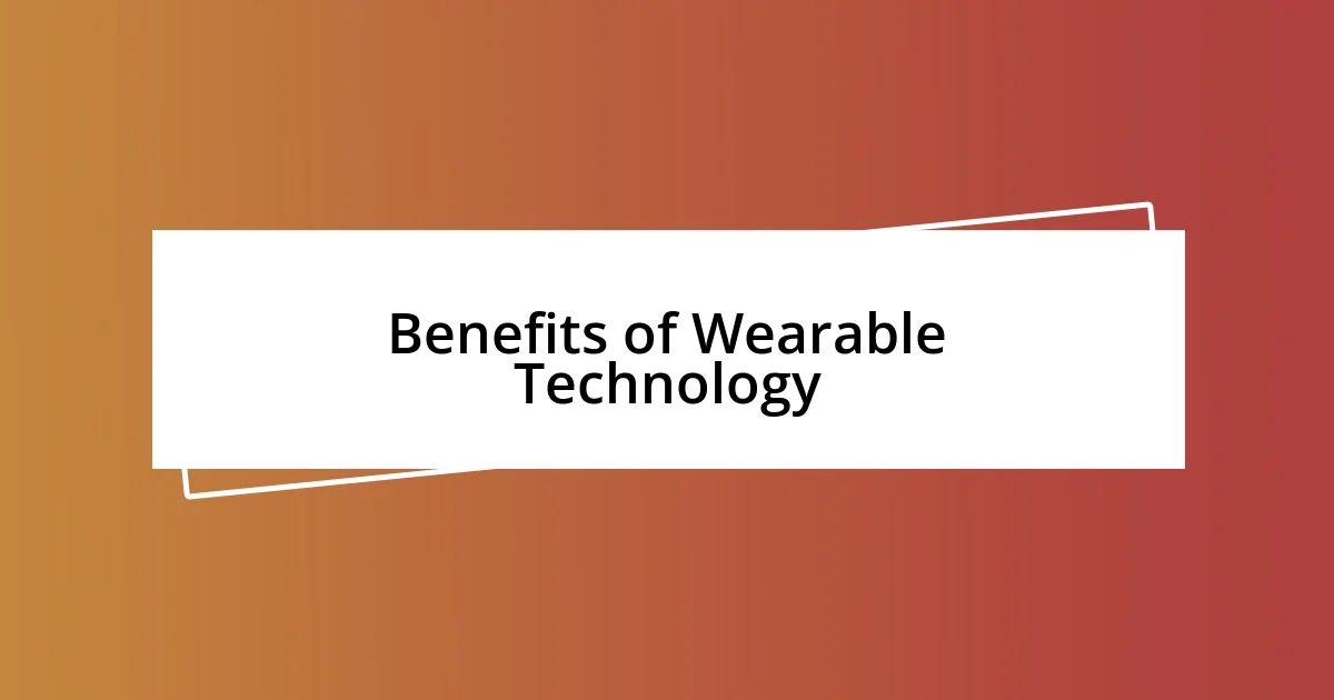 Benefits of Wearable Technology